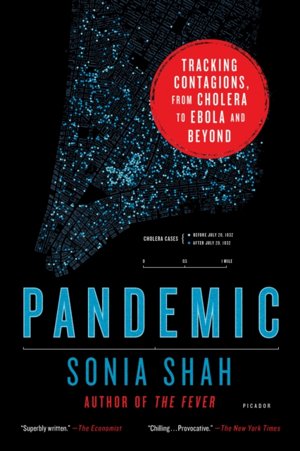 Pandemic : Tracking Contagions, from Cholera to Ebola and Beyond, Paperback / softback Book