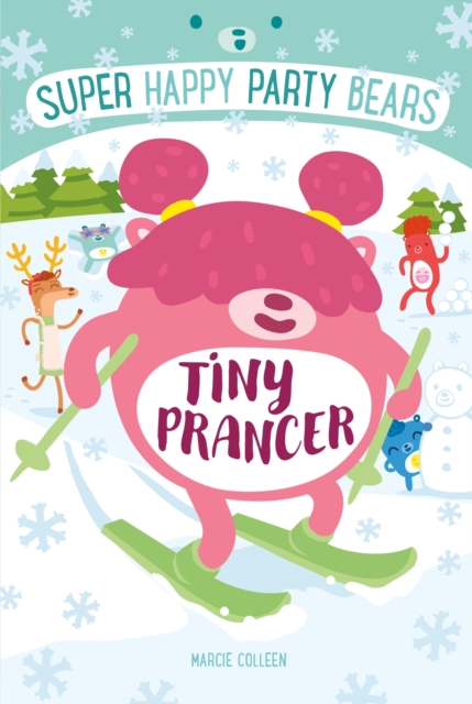 Super Happy Party Bears: Tiny Prancer, Paperback / softback Book
