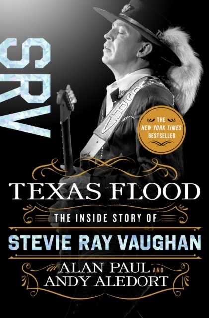 Texas Flood : The Inside Story of Stevie Ray Vaughan, Hardback Book