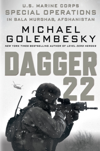 Dagger 22 : U.S. Marine Corps Special Operations in Bala Murghab, Afghanistan, Paperback / softback Book