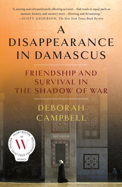 A Disappearance in Damascus : Friendship and Survival in the Shadow of War, Paperback / softback Book