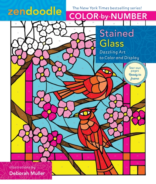 Zendoodle Color-by-Number: Stained Glass : Dazzling Art to Color and Display, Paperback / softback Book
