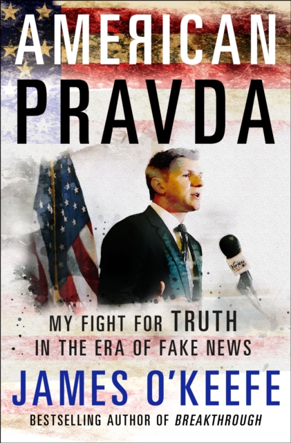 American Pravda : My Fight for Truth in the Era of Fake News, Hardback Book