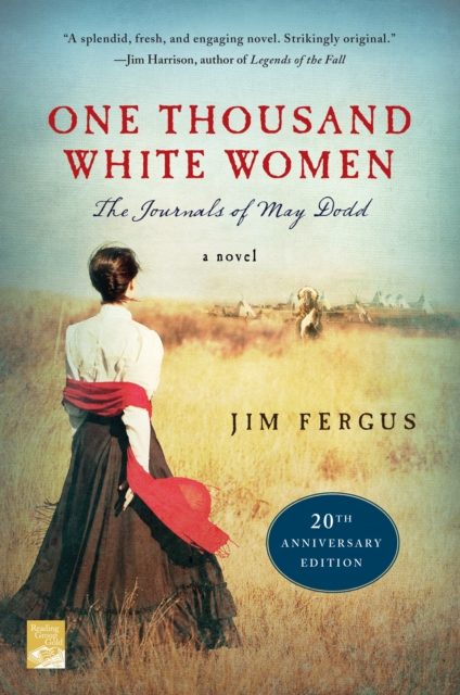 One Thousand White Women (20th Anniversary Edition) : The Journals of May Dodd, Paperback / softback Book