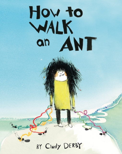 How To Walk An Ant, Hardback Book