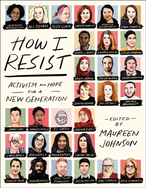 How I Resist : Activism and Hope for a New Generation, Paperback / softback Book