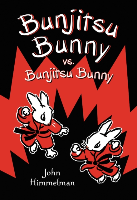 Bunjitsu Bunny vs. Bunjitsu Bunny, Paperback / softback Book