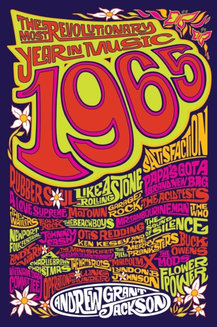 1965: The Most Revolutionary Year in Music, Paperback / softback Book