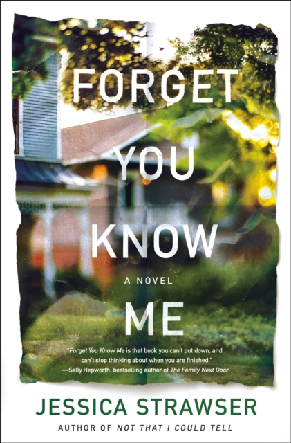 Forget You Know Me : A Novel, Hardback Book