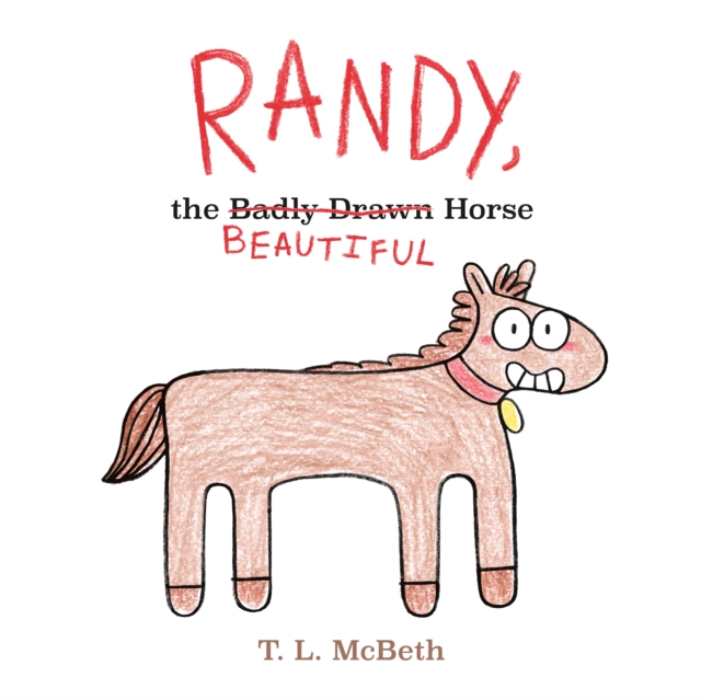 Randy, the Badly Drawn Horse, Hardback Book
