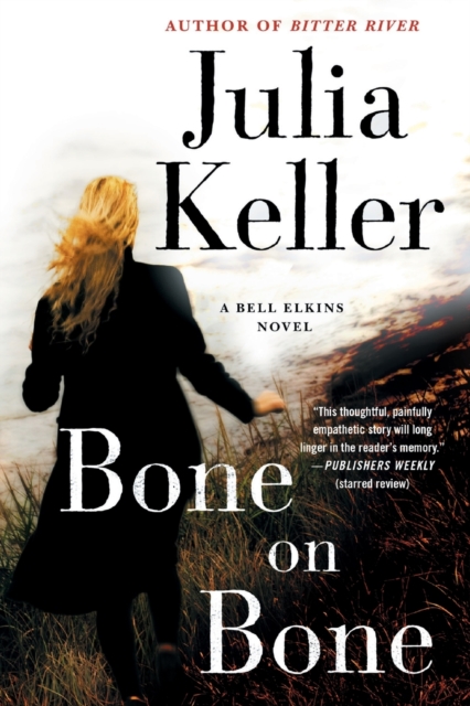 Bone on Bone : A Bell Elkins Novel, Paperback Book