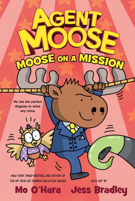 Agent Moose: Moose on a Mission, Hardback Book