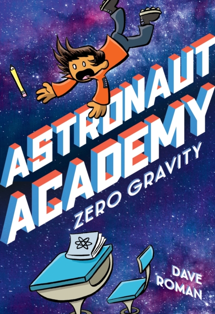 Astronaut Academy: Zero Gravity, Paperback Book