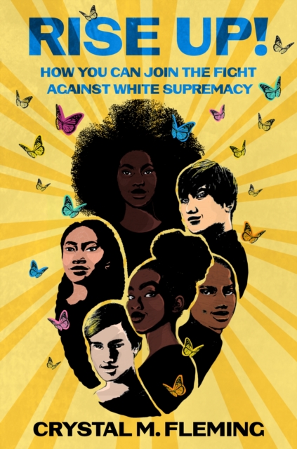 Rise Up! : How You Can Join the Fight Against White Supremacy, Hardback Book