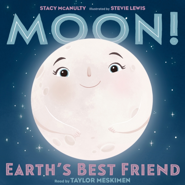 Moon! Earth's Best Friend, eAudiobook MP3 eaudioBook