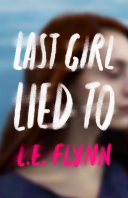Last Girl Lied To, Paperback / softback Book
