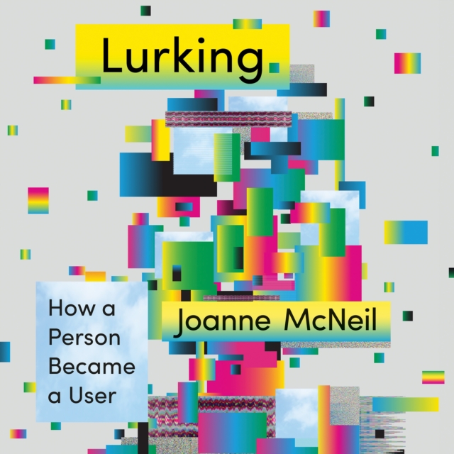 Lurking : How a Person Became a User, eAudiobook MP3 eaudioBook