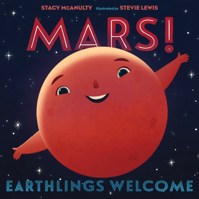 Mars! Earthlings Welcome, Hardback Book