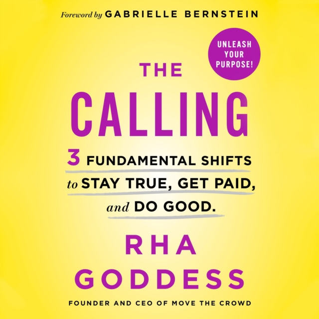 The Calling : 3 Fundamental Shifts to Stay True, Get Paid, and Do Good, eAudiobook MP3 eaudioBook
