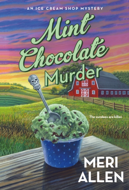 Mint Chocolate Murder : An Ice Cream Shop Mystery, Paperback / softback Book