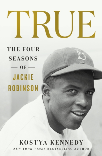True : The Four Seasons of Jackie Robinson, Hardback Book