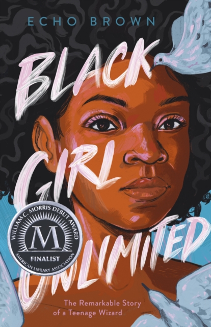 Black Girl Unlimited : The Remarkable Story of a Teenage Wizard, Hardback Book