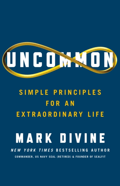 Uncommon : Simple Principles for an Extraordinary Life, Hardback Book