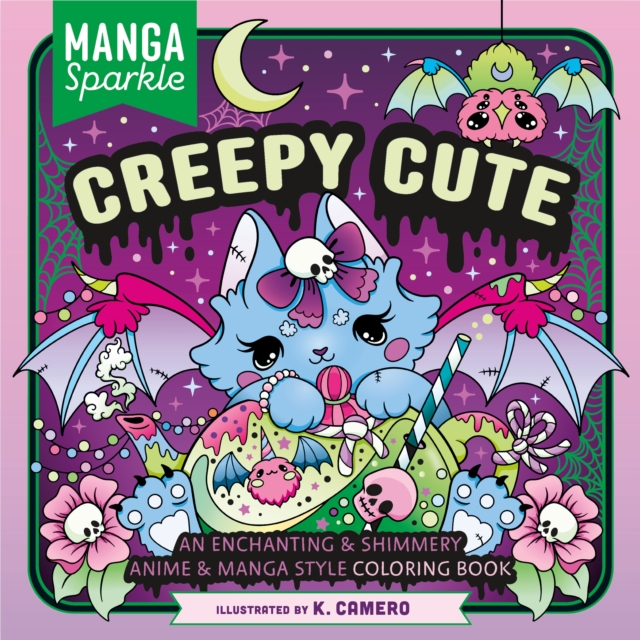 Manga Sparkle: Creepy Cute : An Enchanting & Shimmery Anime & Manga Style Coloring Book, Paperback / softback Book