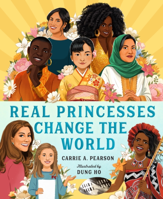 Real Princesses Change the World, Hardback Book