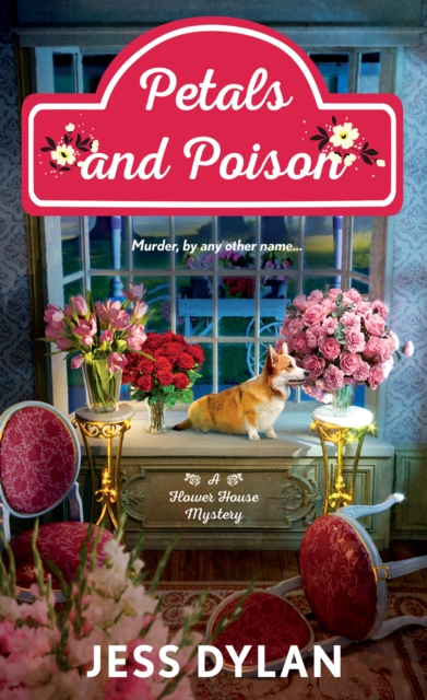Petals and Poison : A Flower House Mystery, Paperback / softback Book