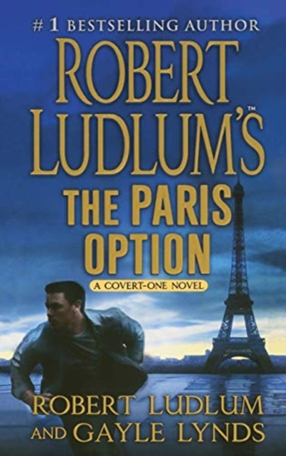 Robert Ludlum's the Paris Option : A Covert-One Novel, Paperback / softback Book