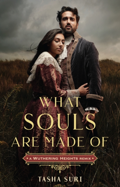 What Souls Are Made Of: A Wuthering Heights Remix, Hardback Book