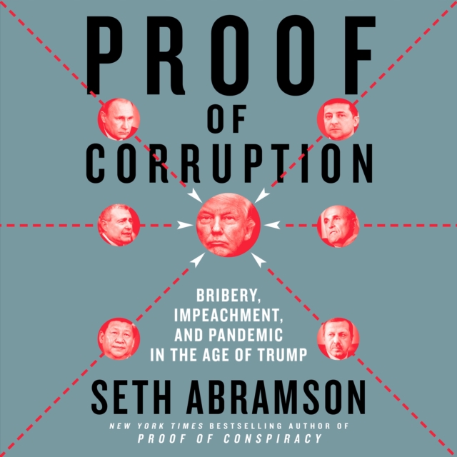 Proof of Corruption : Bribery, Impeachment, and Pandemic in the Age of Trump, eAudiobook MP3 eaudioBook