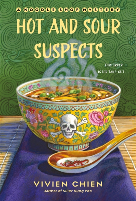 Hot and Sour Suspects : A Noodle Shop Mystery, Paperback / softback Book