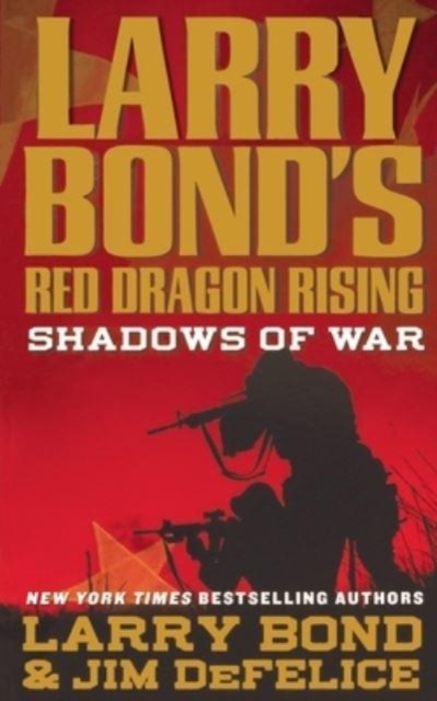 Larry Bond's Red Dragon Rising : Shadows of War, Paperback / softback Book