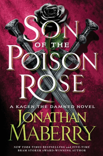 Son of the Poison Rose : A Kagen the Damned Novel, Paperback / softback Book