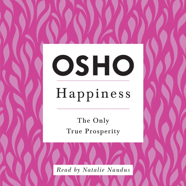 Happiness : The Only True Prosperity, eAudiobook MP3 eaudioBook