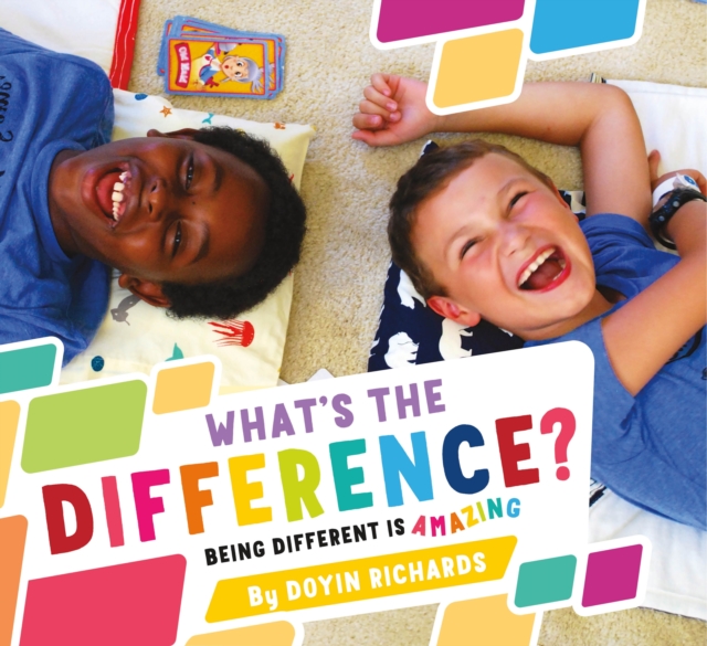 What's the Difference? : Being Different Is Amazing, Paperback / softback Book