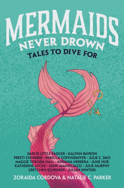 Mermaids Never Drown : Tales to Dive for, Hardback Book
