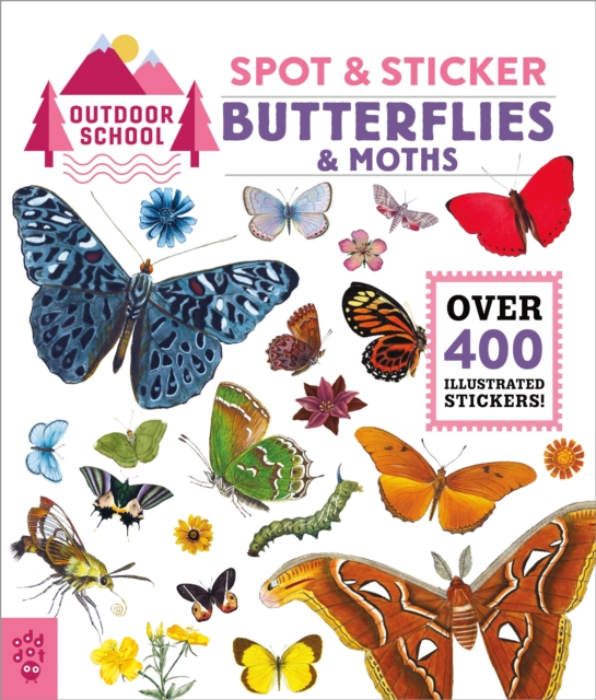 Outdoor School: Spot & Sticker Butterflies & Moths, Paperback / softback Book