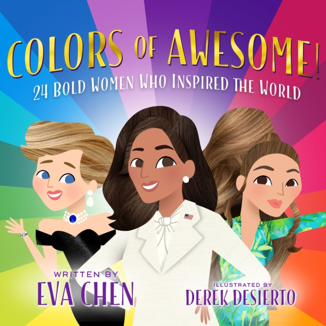 Colors of Awesome! : 24 Bold Women Who Inspired the World, eAudiobook MP3 eaudioBook