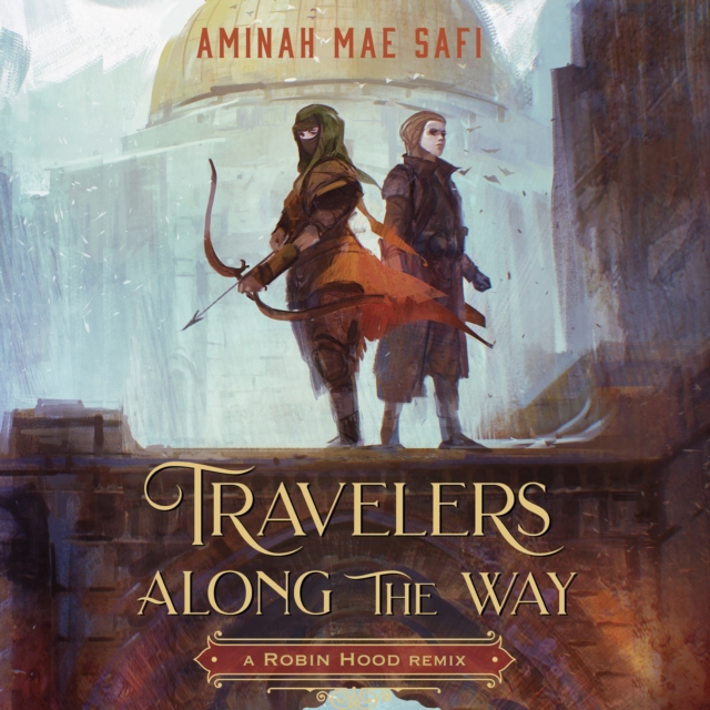 Travelers Along the Way: A Robin Hood Remix, eAudiobook MP3 eaudioBook