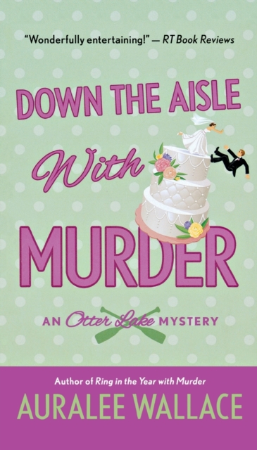 Down the Aisle with Murder : An Otter Lake Mystery, Paperback / softback Book