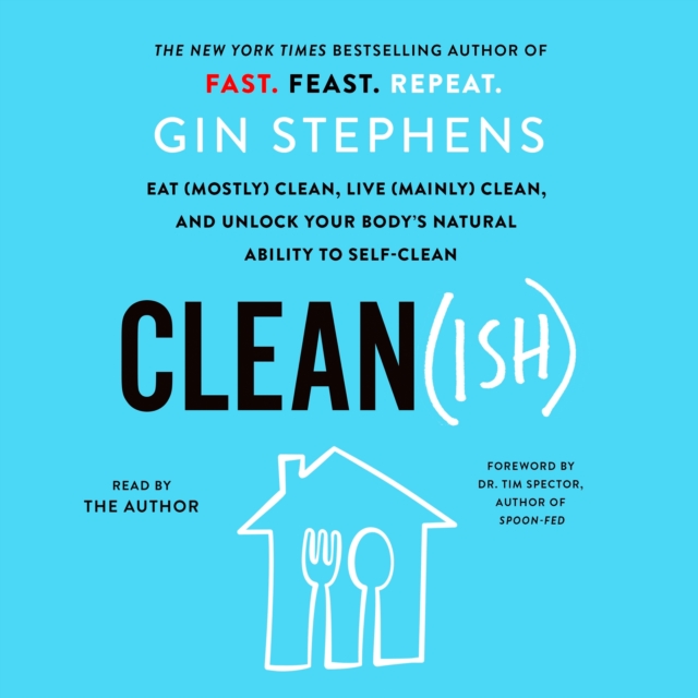 Clean(ish) : Eat (Mostly) Clean, Live (Mainly) Clean, and Unlock Your Body's Natural Ability to Self-Clean, eAudiobook MP3 eaudioBook