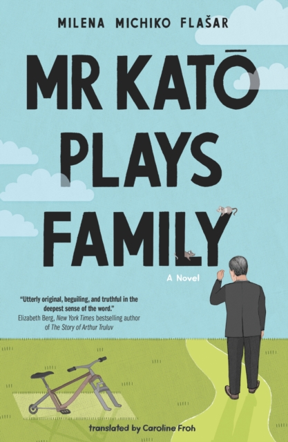 Mr Kato Plays Family : A Novel, Paperback / softback Book