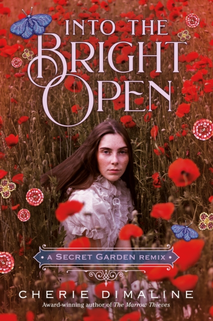 Into the Bright Open: A Secret Garden Remix, Hardback Book