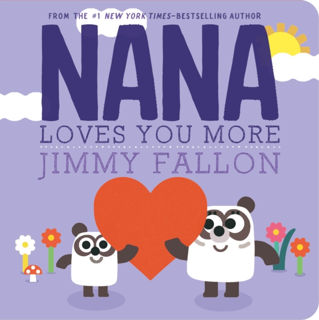 Nana Loves You More, Board book Book