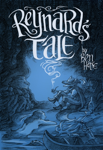 Reynard's Tale : A Story of Love and Mischief, Hardback Book