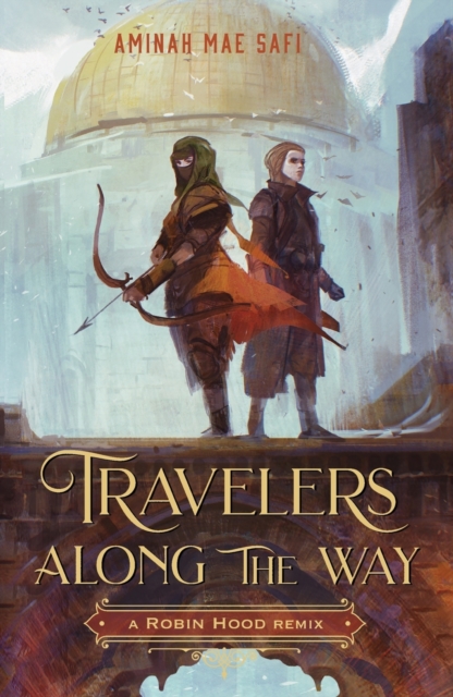 Travelers Along the Way: A Robin Hood Remix, Paperback / softback Book