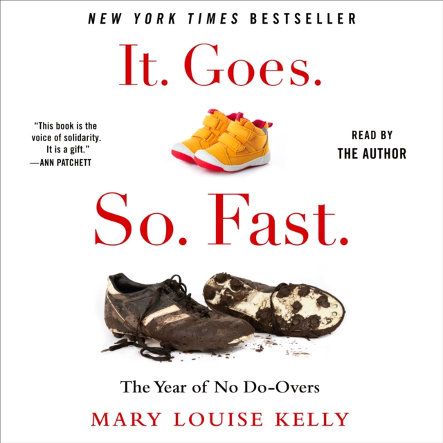 It. Goes. So. Fast. : The Year of No Do-Overs, eAudiobook MP3 eaudioBook